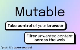 Mutable - Customizable Content Filtering