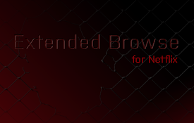 Extended Browse for Netflix