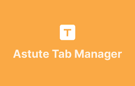 Astute Tab Manager