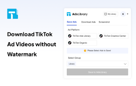 Ad Library：无水印TikTok视频的下载器