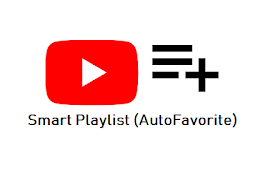Smart Youtube Playlist (AutoFavorite)