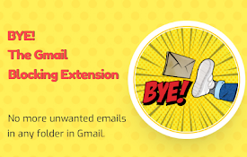 BYE! Gmail Extension