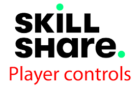 Skillshare Player Control