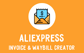 AliExpress Invoice Creator &amp; Waybill Download