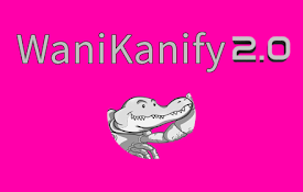 WaniKanify 2.0