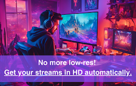 AutoHD for Twitch™