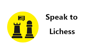 Speak to Lichess
