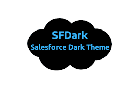 SFDark - Salesforce Dark Theme
