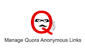 Manage Quora Anonymous Links