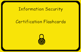 FLASH CARDS : CISSP Certification