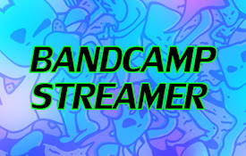 Bandcamp Streamer