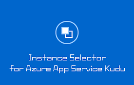 Instance selector for Azure App Service Kudu