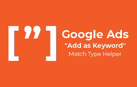 Google Ads Keyword Match Type Helper