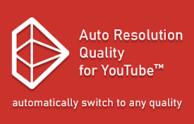 Auto Resolution Quality for YouTube™