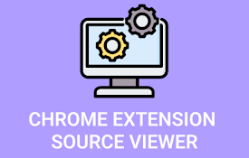Chrome Extension Source Viewer