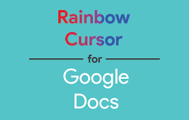 Rainbow Cursor for Google Docs