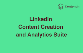 ContentIn - LinkedIn™️ Analytics &amp; AI Content and Insights
