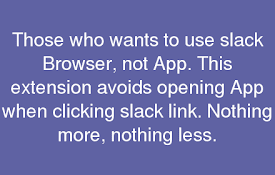 Open Slack in Browser, not App