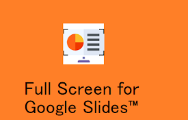 Full Screen for Google Slides™