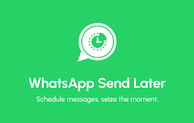 Send Later for WhatsApp