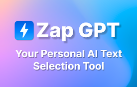 ZapGPT - Summarize, Translate &amp; Rewrite with ChatGPT - AI Text Assistant