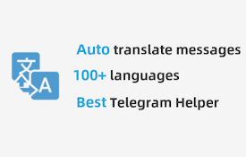 Telegram™ 翻译器 - 自动翻译接收与发送的消息
