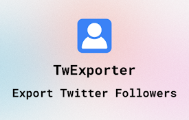 TwExporter - 导出 Twitter 关注者