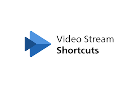Video Stream Shortcuts