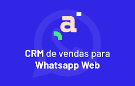CRM de vendas para Whatsapp Web - via Agendor