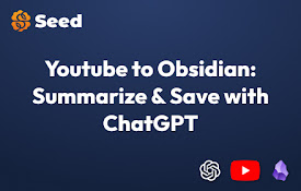 Seed - YouTube To Obsidian
