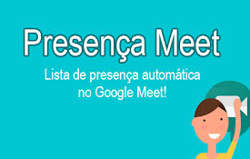 Presença Meet: Google Meet Attendance