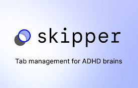 Skipper - Tab management that works with ADHD brains