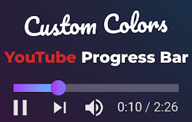 Custom Color for YouTube&#39;s Progress Bar