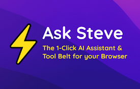 Ask Steve - The 1-Click AI Assistant and Tool Belt for your Browser
