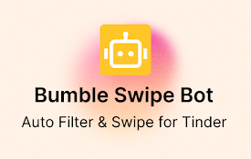 Bumble Swipe 机器人 - 自动筛选与滑动