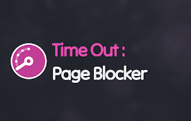 Time Out : Page Blocker