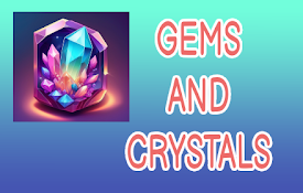 Gems and Crystals