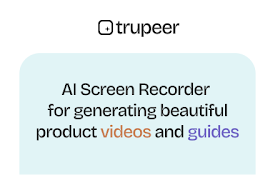 Trupeer - AI Screen Recorder For Stunning Product Demos and Guides