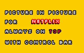 netflix,動畫瘋 always on top,picture in picture with control-bar