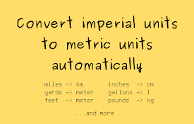 Automatic imperial to metric convertion BETA