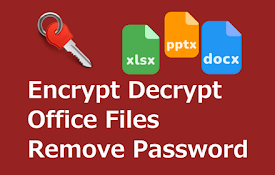Encrypt Decrypt DOCX, XLSX, PPTX Files