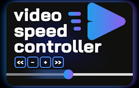 Video Speed Up Controller for Chrome ⏩