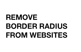 Remove Border Radius