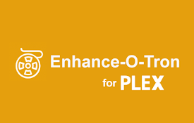 Enhance-O-Tron 用于 Plex