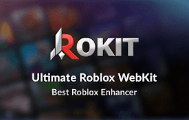 RoKit - Roblox WebKit. Best Roblox Enhancer
