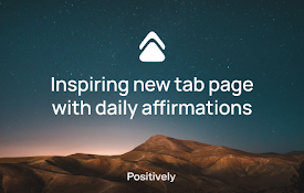 Positively | New tab page with daily affirmations
