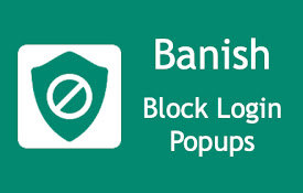 Banish - Block Login Popups