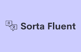 Sorta Fluent