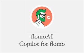 flomoAI | copilot for flomo