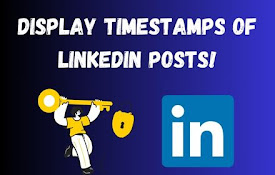 Display LinkedIn Post Date and Time